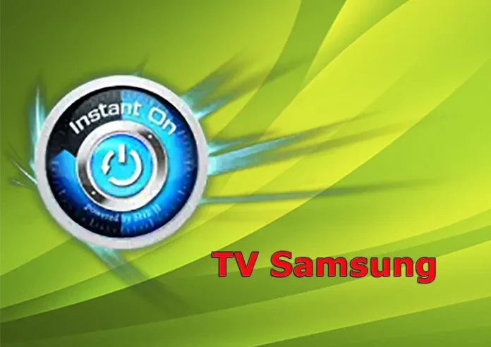instant-on TV Samsung